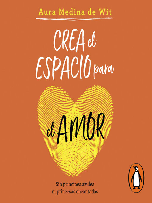 Title details for Crea el espacio para el amor by Aura Medina de Wit - Available
